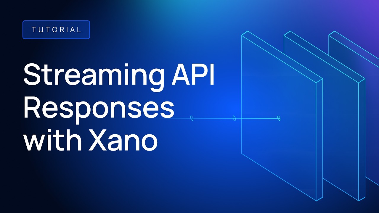 Streaming API Responses with Xano